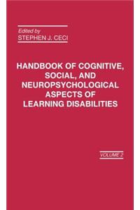 Handbook of Cognitive, Social, and Neuropsychological Aspects of Learning Disabilities