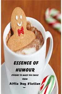 Essence of Humour: Stories to Make You Smile