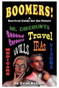 Boomers! (a Survival Guide for the Future)