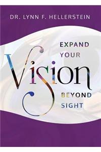 Expand Your Vision Beyond Sight