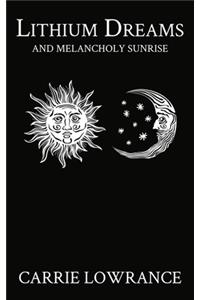 Lithium Dreams And Melancholy Sunrise