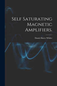 Self Saturating Magnetic Amplifiers.