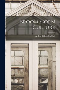 Broom-corn Culture