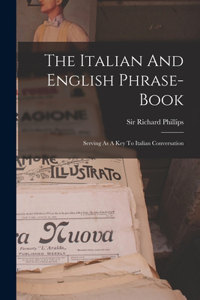 Italian And English Phrase-book