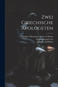 Zwei griechische Apologeten