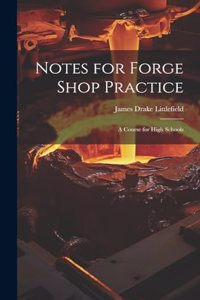 Notes for Forge Shop Practice
