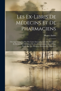 Les Ex-Libris De Médecins Et De Pharmaciens