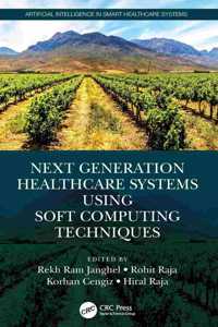 Next Generation Healthcare Systems Using Soft Computing Techniques