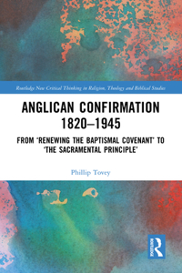 Anglican Confirmation 1820-1945