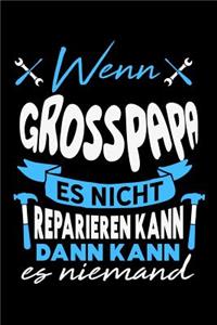 Wenn Grosspapa es nicht reparieren kann dann kann es niemand