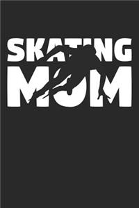 Mom Skating Notebook - Skating Mom - Skating Training Journal - Gift for Skater - Skating Diary