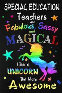 Special Education Teachers are Fabulous, Sassy and Magical