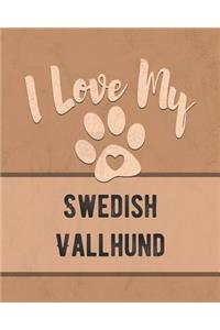 I Love My Swedish Vallhund