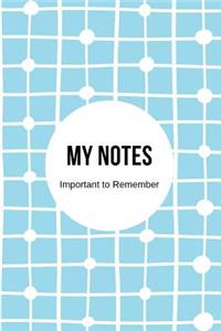 My Notes Important to Remember