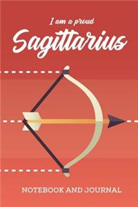 I am a Proud Sagittarius Notebook and Journal