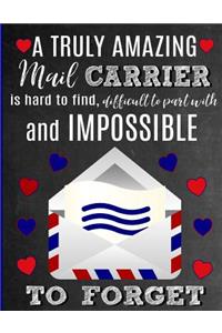 A Truly Amazing Mail Carrier Is Hard To Find, Difficult To Part With And Impossible To Forget