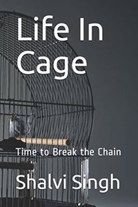 Life In Cage