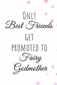 Only Best Friends get promoted to Fairy Godmother