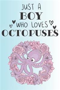 Just A Boy Who Loves Octopuses