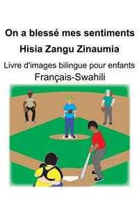 Français-Swahili On a blessé mes sentiments/Hisia Zangu Zinaumia Livre d'images bilingue pour enfants
