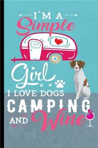 I'm A Simple Girl I Love Dogs Camping And Wine