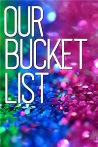 Our Bucket List