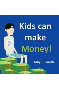 Kids can make Money!