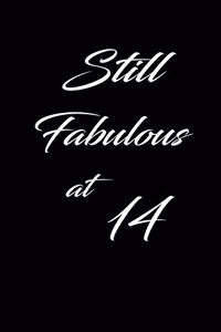 still fabulous at 14