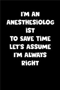 Anesthesiologist Notebook - Anesthesiologist Diary - Anesthesiologist Journal - Funny Gift for Anesthesiologist