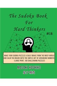 The Sudoku Book For Hard Thinkers #18