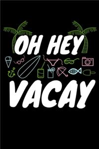 Oh Hey Vacay