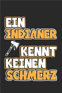 Ein Indianer kennt keinen Schmerz