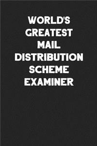 World's Greatest Mail Distribution Scheme Examiner