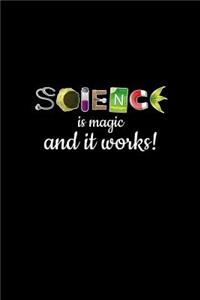 Science Is Magic and It Works