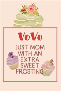 Vovo Just Mom with an Extra Sweet Frosting