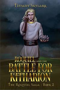 Roquiel and the Battle for Kitharion