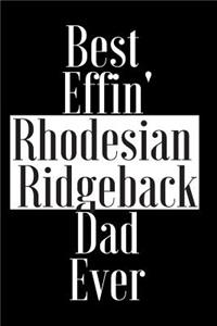 Best Effin Rhodesian Ridgeback Dad Ever