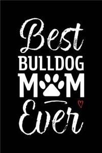 Best Bulldog Mom Ever