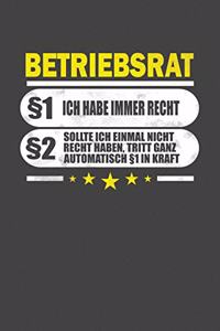Betriebsrat §1 Ich Habe Immer Recht §2 Sollte Ich Einmal Nicht Recht Haben, Tritt Ganz Automatisch §1 In Kraft