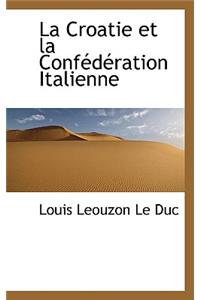 La Croatie Et La Conf D Ration Italienne