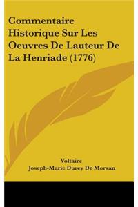 Commentaire Historique Sur Les Oeuvres De Lauteur De La Henriade (1776)