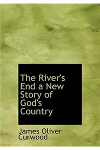 The River's End a New Story of God's Country