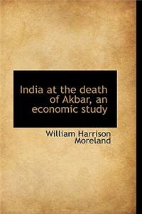 India at the Death of Akbar, an Economic Study