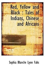 Red, Yellow and Black