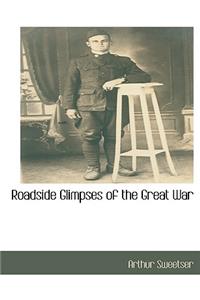 Roadside Glimpses of the Great War
