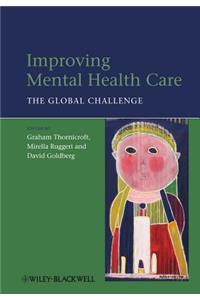 Improving Mental Health Care - The Global Challenge