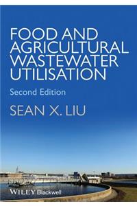 Food and Agricultural Wastewater Utilization and Treatment