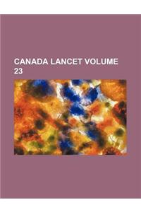Canada Lancet Volume 23