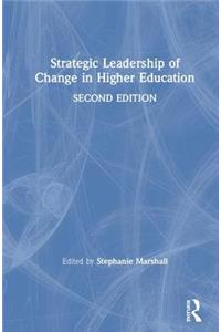 Strategic Leadership of Change in Higher Education