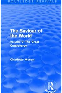 The Saviour of the World (Routledge Revivals)